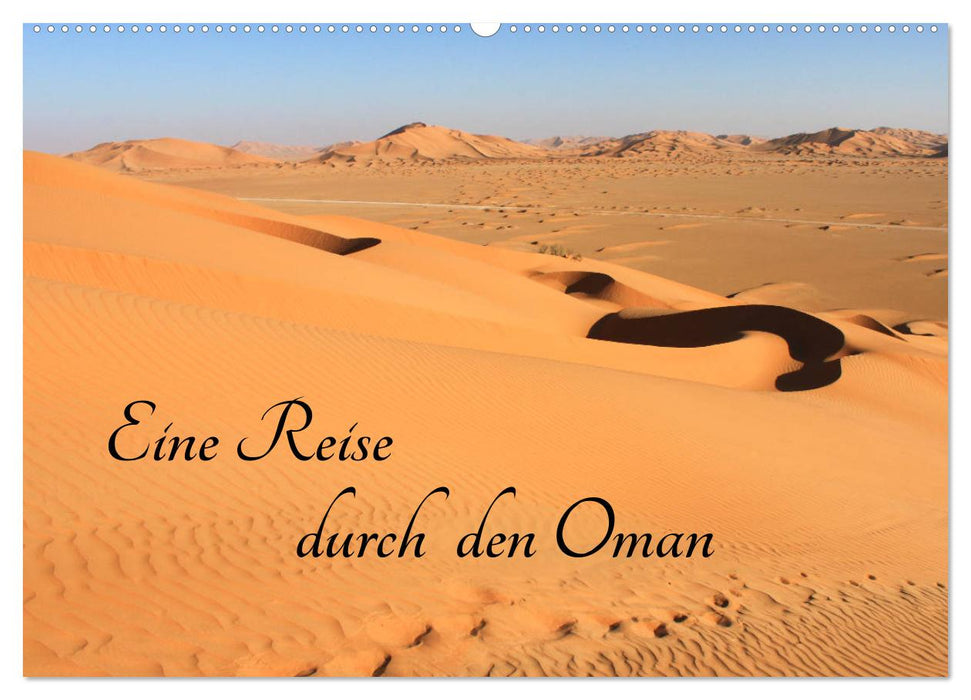 Eine Reise durch den Oman (CALVENDO Wandkalender 2025)