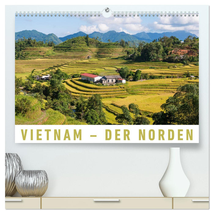 Vietnam - Der Norden (CALVENDO Premium Wandkalender 2025)