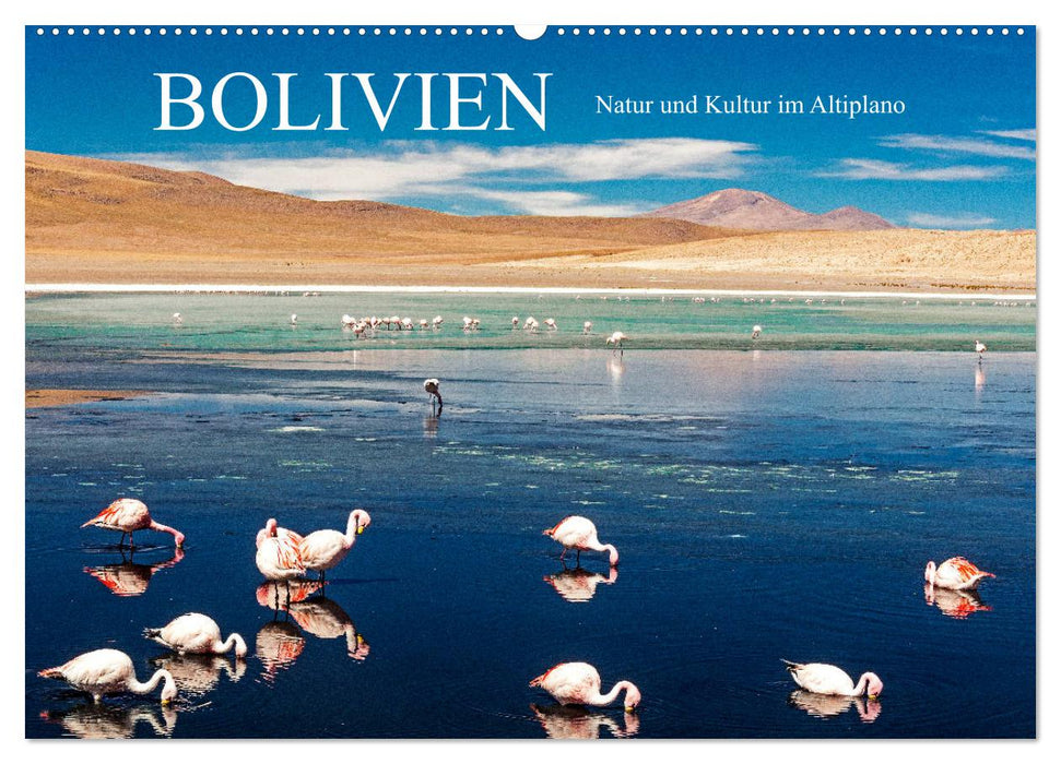 Bolivien - Natur und Kultur im Altiplano (CALVENDO Wandkalender 2025)