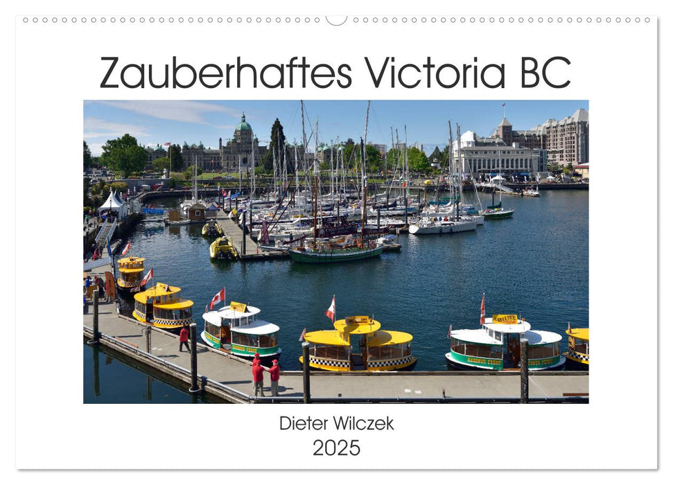 Zauberhaftes Victoria BC (CALVENDO Wandkalender 2025)