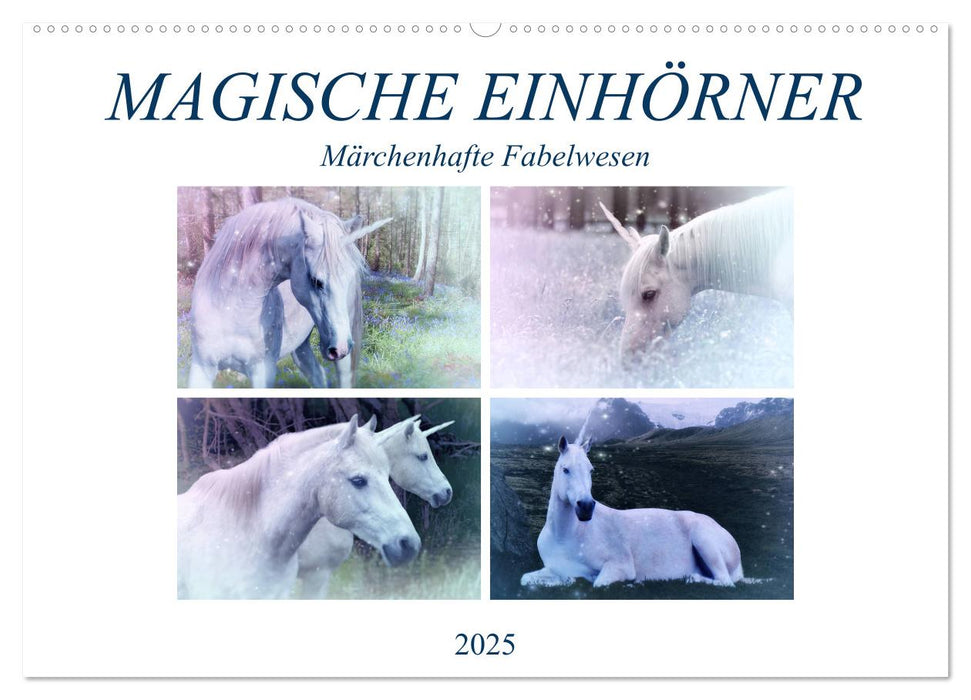 Magische Einhörner - märchenhafte Fabelwesen (CALVENDO Wandkalender 2025)