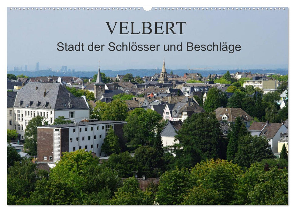 Velbert - Stadt der Schlösser und Beschläge (CALVENDO Wandkalender 2025)