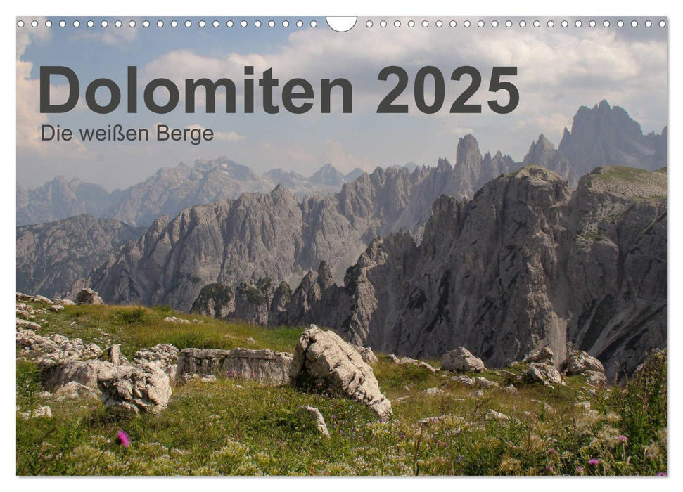 Dolomiten 2025 - Die weißen Berge (CALVENDO Wandkalender 2025)