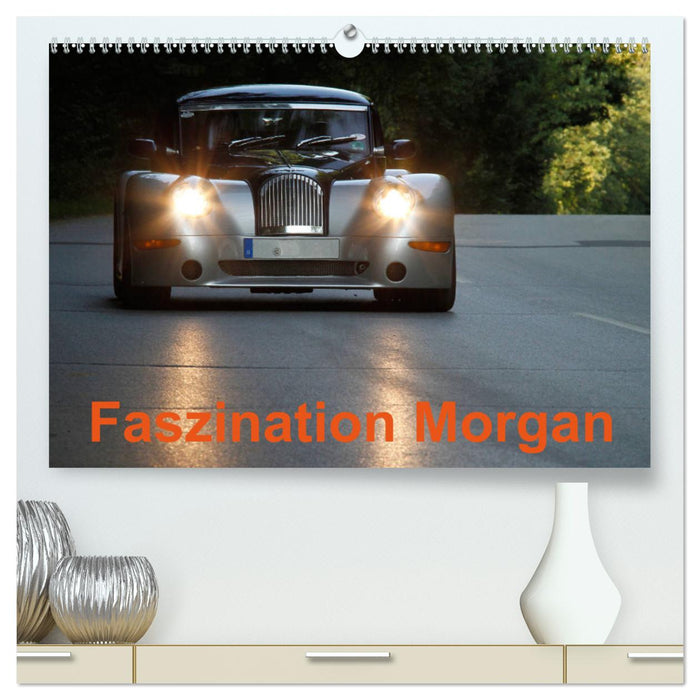 Faszination Morgan (CALVENDO Premium Wandkalender 2025)