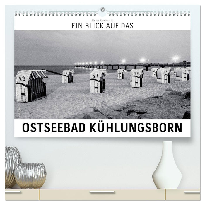 Ein Blick das Ostseebad Kühlungsborn (CALVENDO Premium Wandkalender 2025)