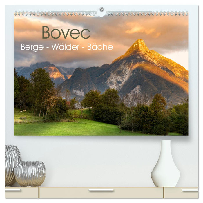 Bovec. Berge - Wälder - Bäche (CALVENDO Premium Wandkalender 2025)