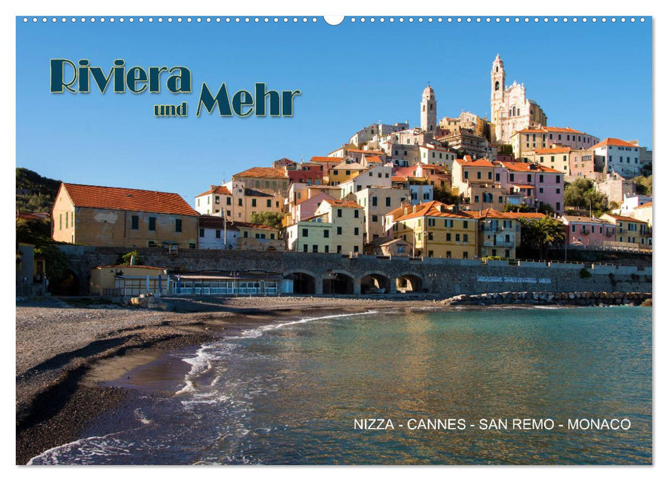 Riviera und Mehr - Nizza, Cannes, San Remo, Monaco (CALVENDO Wandkalender 2025)