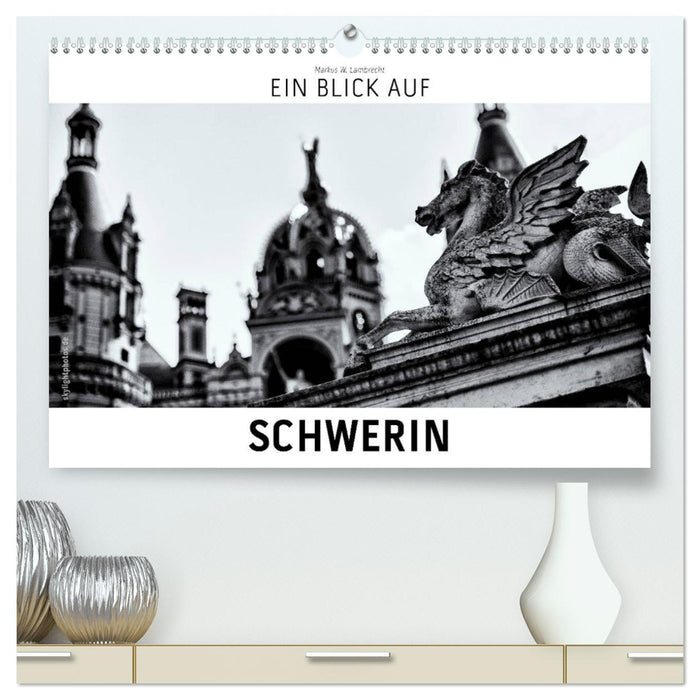 Ein Blick auf Schwerin (CALVENDO Premium Wandkalender 2025)