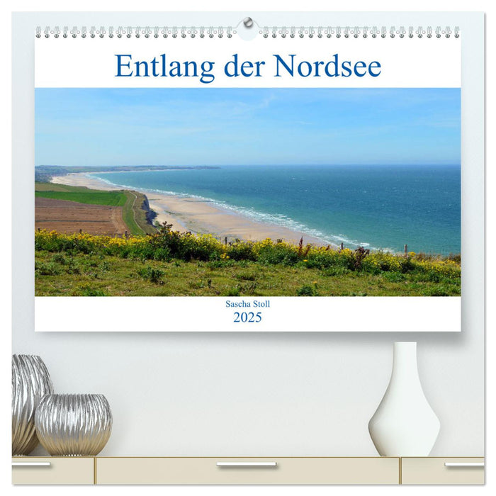 Entlang der Nordseeküste (CALVENDO Premium Wandkalender 2025)