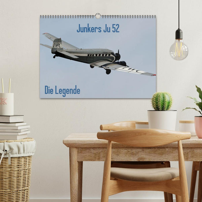 Junkers Ju 52 Die Legende (CALVENDO Wandkalender 2025)