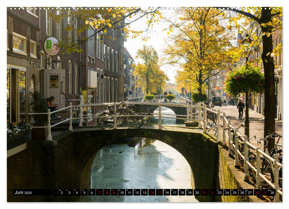 Zauberhaftes Delft - Perle der Niederlande (CALVENDO Wandkalender 2025)