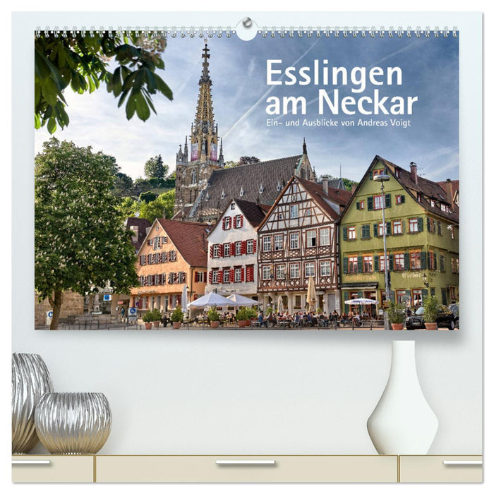 Esslingen am Neckar. Ein- und Ausblicke von Andreas Voigt (CALVENDO Premium Wandkalender 2025)