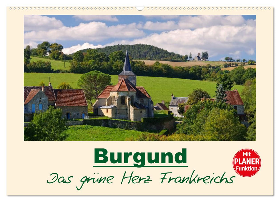 Burgund - Das grüne Herz Frankreichs (CALVENDO Wandkalender 2025)