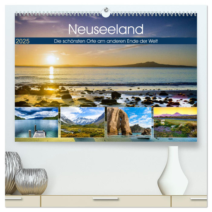 Neuseeland - Die schönsten Orte am anderen Ende der Welt (CALVENDO Premium Wandkalender 2025)