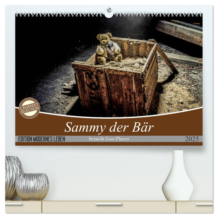 Sammy der Bär besucht Lost Places (CALVENDO Premium Wandkalender 2025)