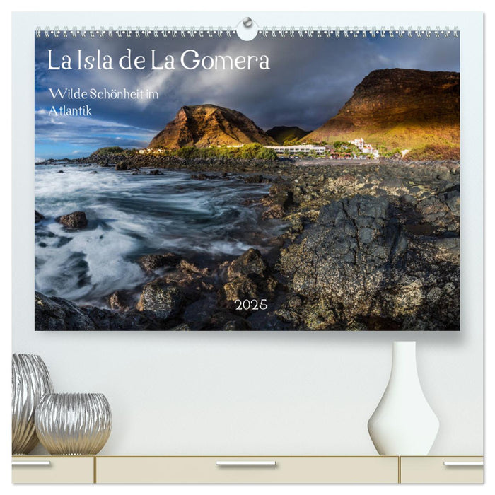 La Isla de La Gomera - Wilde Schönheit im Atlantik (CALVENDO Premium Wandkalender 2025)