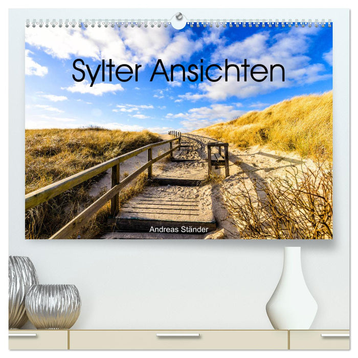 Syler Ansichten (CALVENDO Premium Wandkalender 2025)