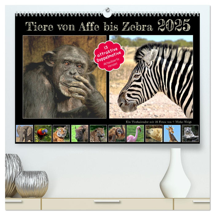 Tiere von Affe bis Zebra 2025 (CALVENDO Premium Wandkalender 2025)