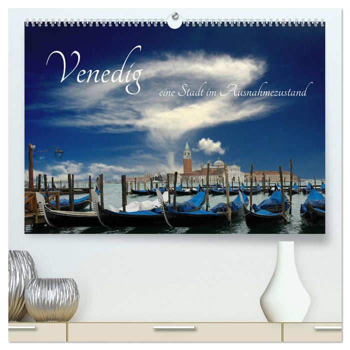 Venedig, eine Stadt im Ausnahmezustand (CALVENDO Premium Wandkalender 2025)