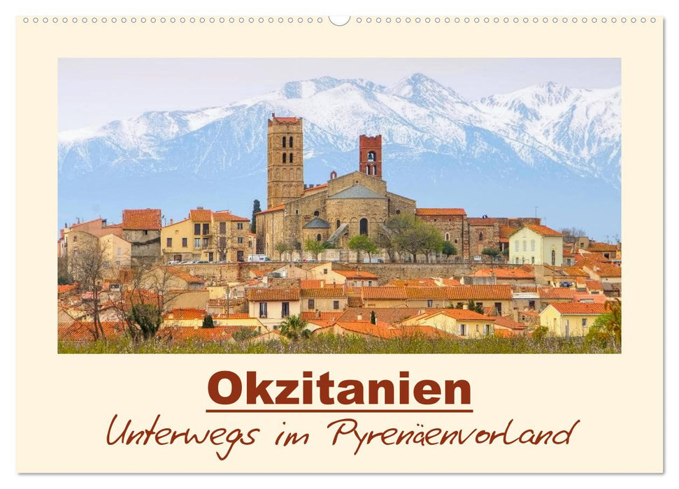 Okzitanien - Unterwegs im Pyrenäenvorland (CALVENDO Wandkalender 2025)