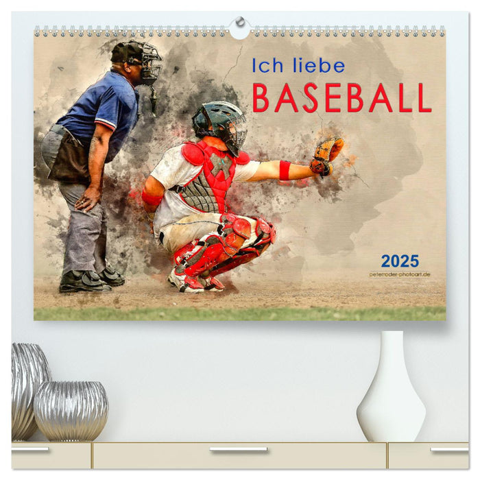 Ich liebe Baseball (CALVENDO Premium Wandkalender 2025)