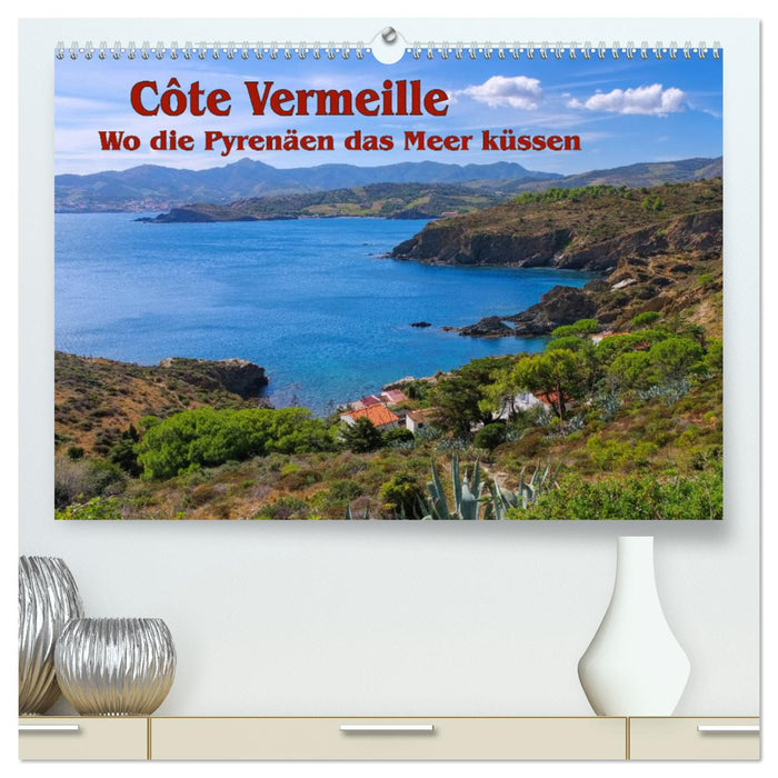 Cote Vermeille - Wo die Pyrenäen das Meer küssen (CALVENDO Premium Wandkalender 2025)