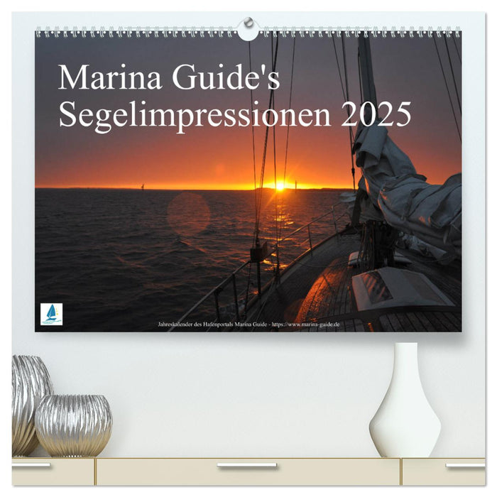 Marina Guide's Segelimpressionen 2025 (CALVENDO Premium Wandkalender 2025)