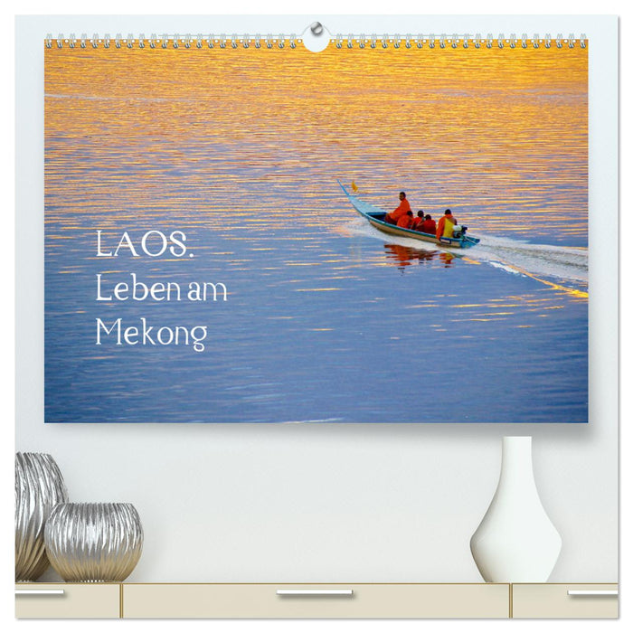 Laos. Leben am Mekong (CALVENDO Premium Wandkalender 2025)