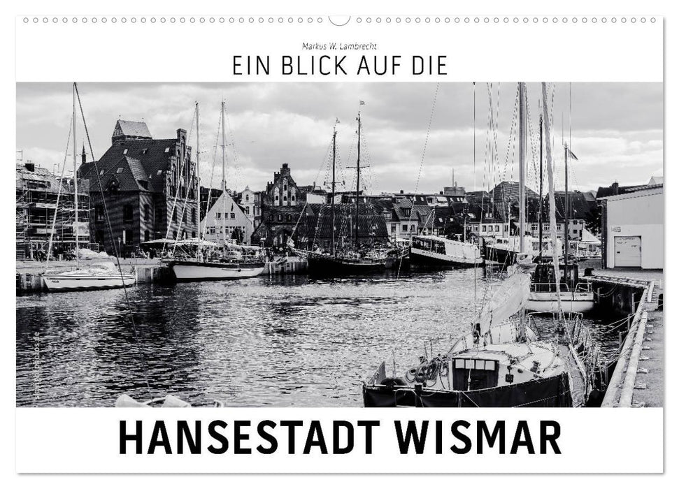 Ein Blick auf die Hansestadt Wismar (CALVENDO Wandkalender 2025)