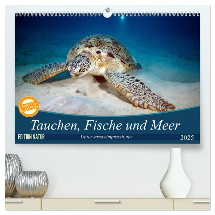 Tauchen, Fische und Meer (CALVENDO Premium Wandkalender 2025)