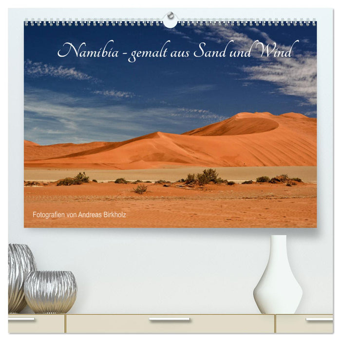 Namibia - gemalt aus Sand und Wind (CALVENDO Premium Wandkalender 2025)