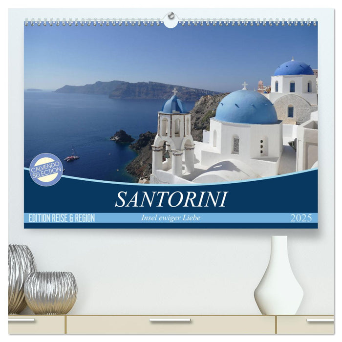 Santorini - Insel ewiger Liebe (CALVENDO Premium Wandkalender 2025)