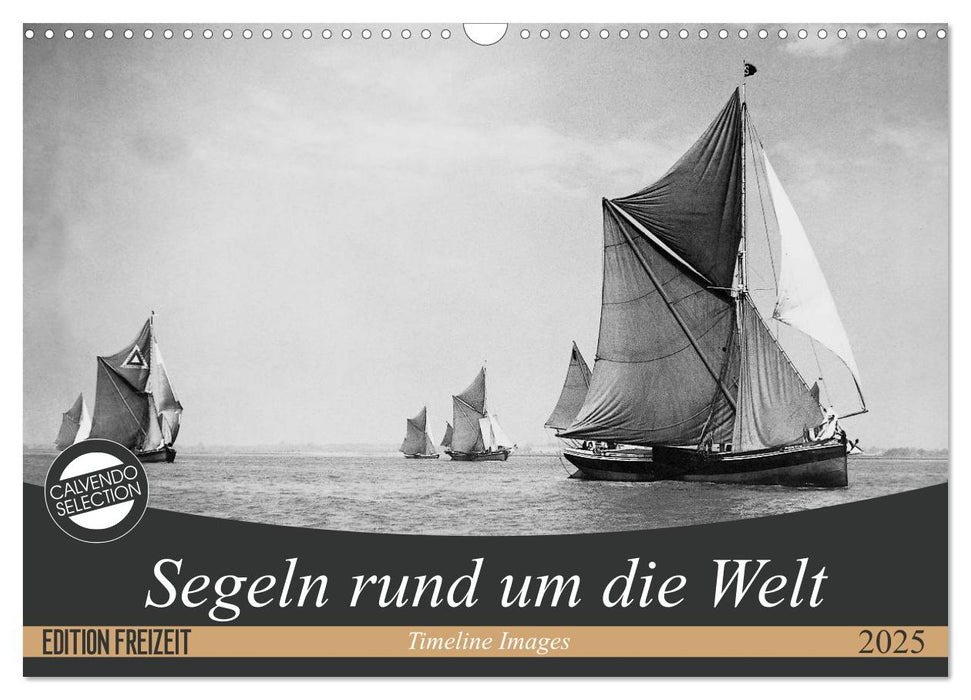 Segeln rund um die Welt (CALVENDO Wandkalender 2025)