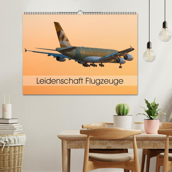 Leidenschaft Flugzeuge (CALVENDO Wandkalender 2025)