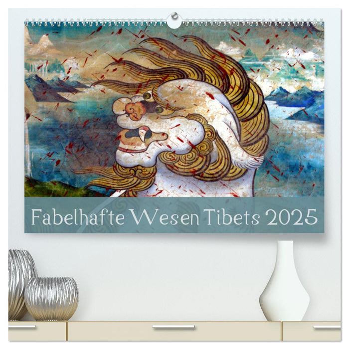 Fabelhafte Wesen Tibets 2025 (CALVENDO Premium Wandkalender 2025)