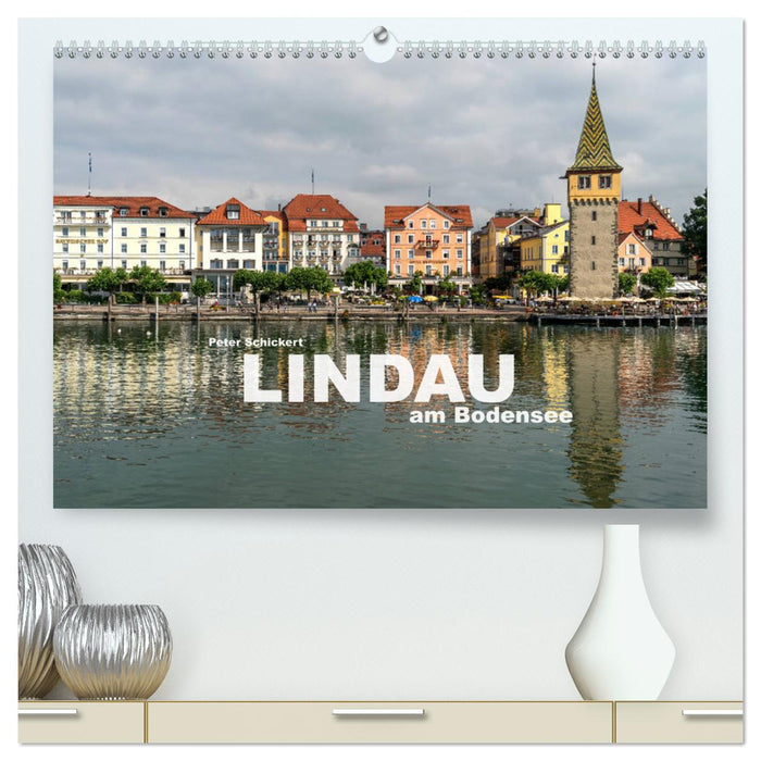 Lindau am Bodensee (CALVENDO Premium Wandkalender 2025)