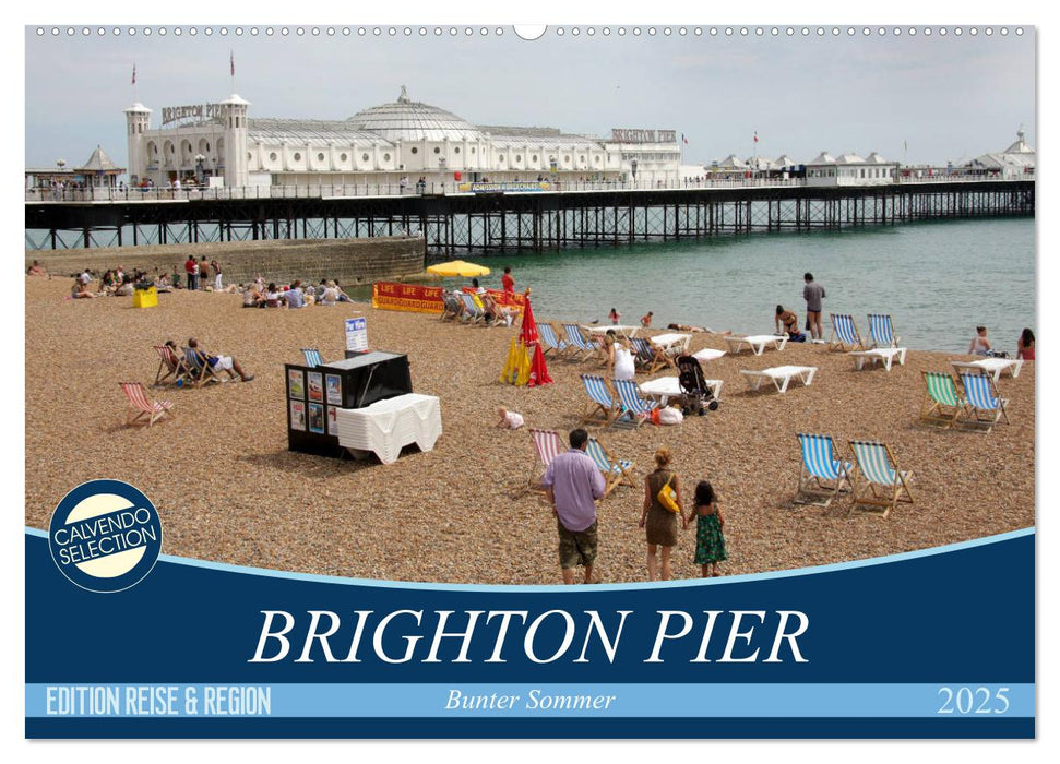 Brighton Pier Bunter Sommer (CALVENDO Wandkalender 2025)