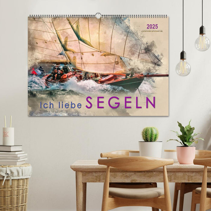 Ich liebe Segeln (CALVENDO Wandkalender 2025)