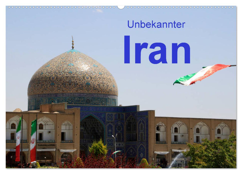 Unbekannter Iran (CALVENDO Wandkalender 2025)