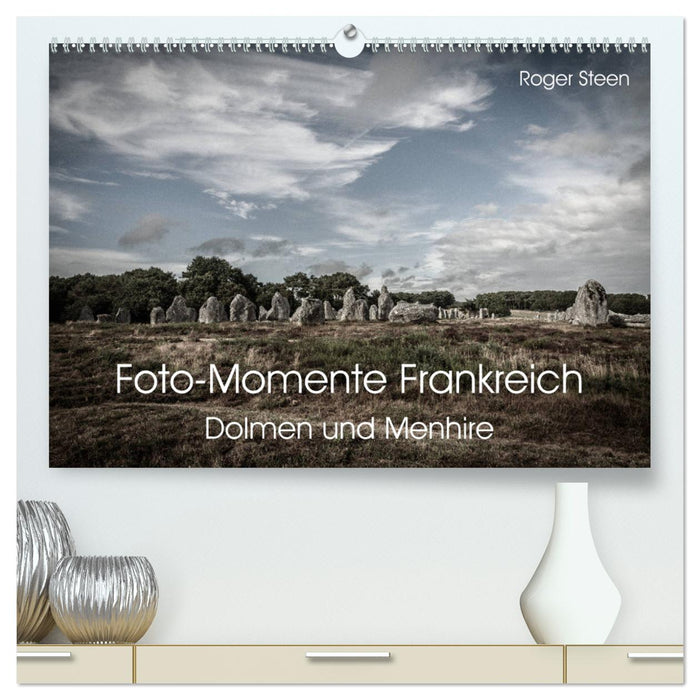 Foto-Momente Frankreich - Dolmen und Menhire (CALVENDO Premium Wandkalender 2025)