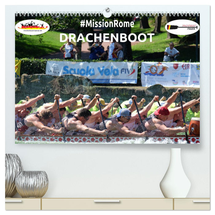 Drachenboot - MissionRome (CALVENDO Premium Wandkalender 2025)