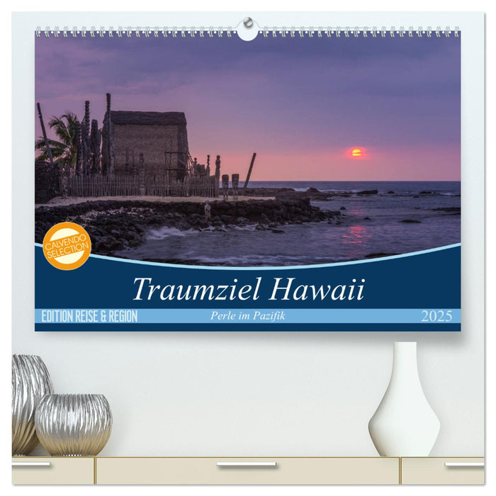 Traumziel Hawaii - Perle im Pazifik (CALVENDO Premium Wandkalender 2025)