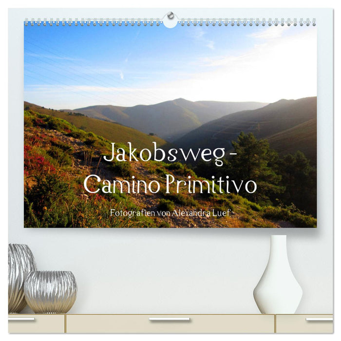 Jakobsweg - Camino Primitivo (CALVENDO Premium Wandkalender 2025)