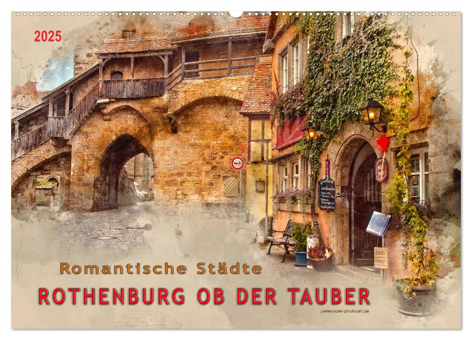 Romantische Städte - Rothenburg ob der Tauber (CALVENDO Wandkalender 2025)