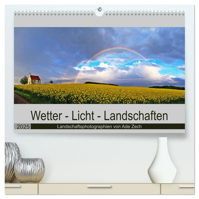 Wetter - Licht - Landschaften (CALVENDO Premium Wandkalender 2025)