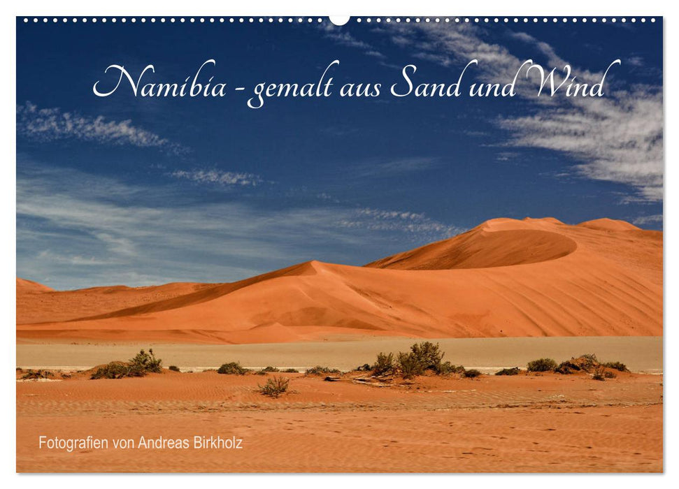 Namibia - gemalt aus Sand und Wind (CALVENDO Wandkalender 2025)