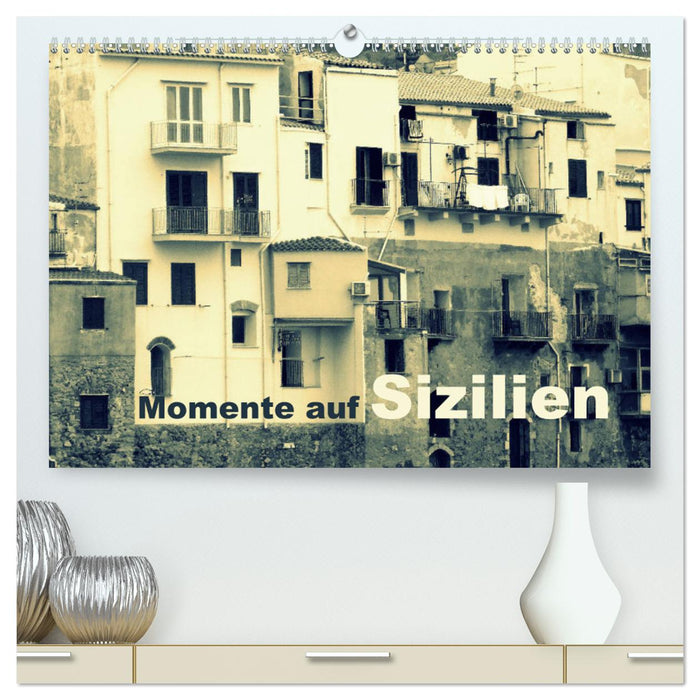 Momente auf Sizilien (CALVENDO Premium Wandkalender 2025)