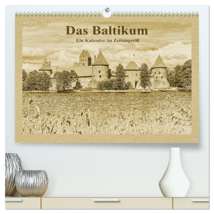 Das Baltikum - Ein Kalender im Zeitungsstil (CALVENDO Premium Wandkalender 2025)