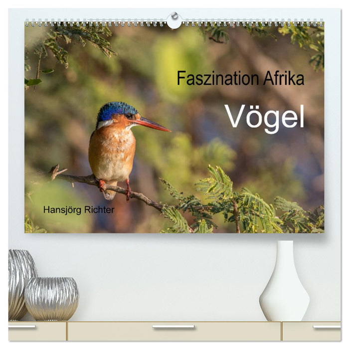 Faszination Afrika - Vögel (CALVENDO Premium Wandkalender 2025)