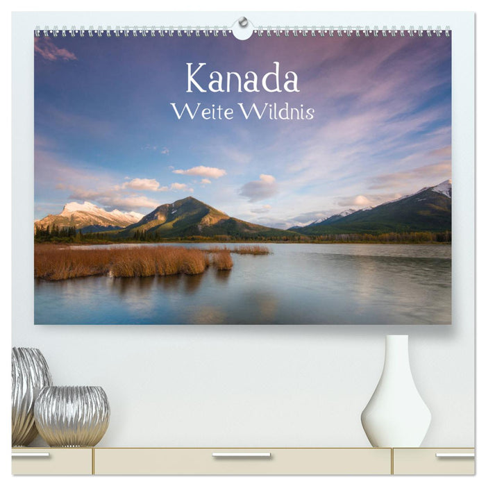 Kanada - Weite Wildnis (CALVENDO Premium Wandkalender 2025)